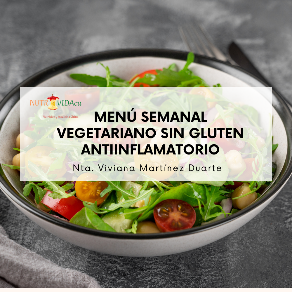 Menú Semanal Vegetariano, Sin Gluten y Antiinflamatorio