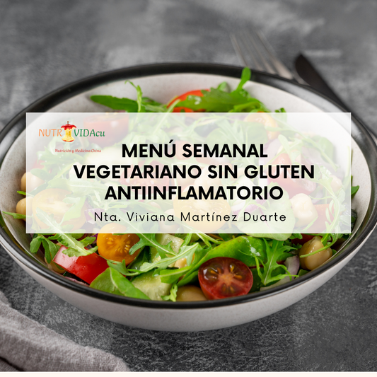 Menú Semanal Vegetariano, Sin Gluten y Antiinflamatorio