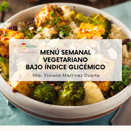 Menú Semanal Vegetariano - Bajo en Índice Glicémico